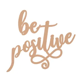 Be Positive