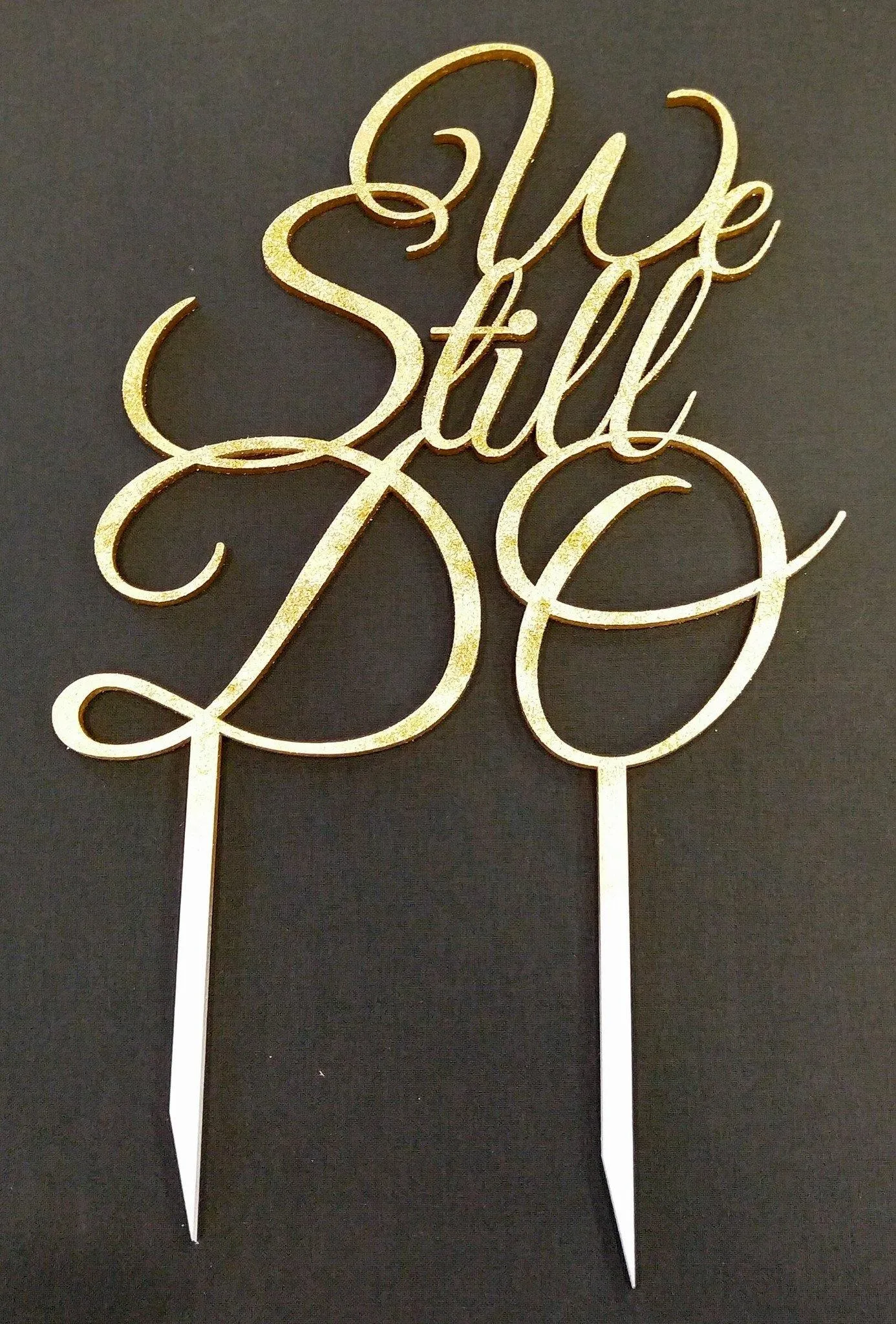 "We Still Do" Cake Topper for 50th or 25th Anniversary